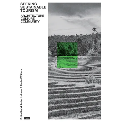 Seeking Sustainable Tourism: Architecture, Culture, Community