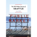 The 500 Hidden Secrets of Seattle