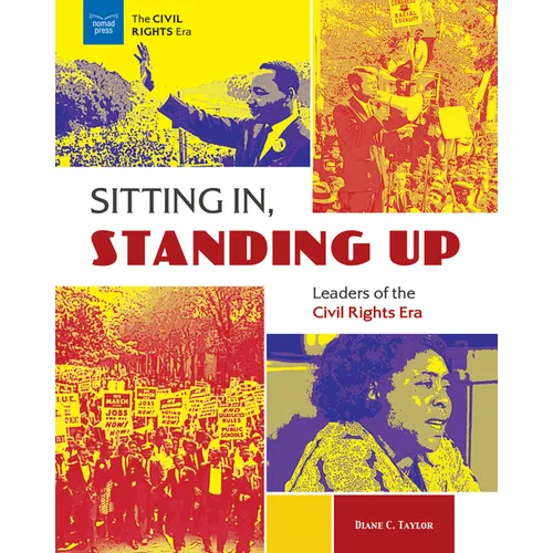 Sitting In, Standing Up: Leaders of the Civil Rights Era