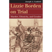 Lizzie Borden on Trial: Murder, Ethnicity, and Gender