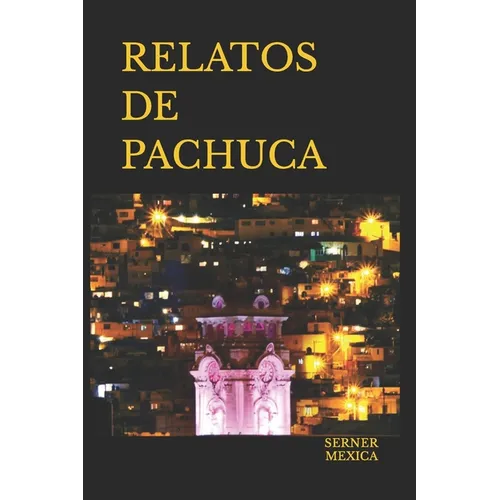 Relatos de Pachuca