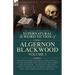The Collected Shorter Supernatural & Weird Fiction of Algernon Blackwood Volume 3