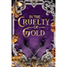 In The Cruelty of Gold