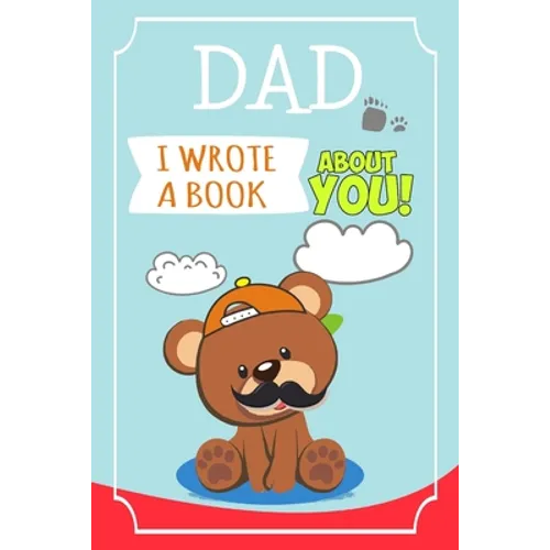 Dad I Wrote A Book About You