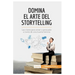 Domina el arte del storytelling: Las claves para atraer y persuadir a través de una buena historia