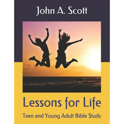 Lessons for Life: Teen and Young Adult Bible Study