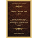 Letters Of Love And Labor: A Series Of Weekly Letters Addressed And Delivered To The Workingmen Of The Acme Sucker Rod Company (1900)