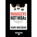 Managers Not MBAs: A Hard Look at the Soft Practice of Managing and Management Development (Large Print 16pt), Volume 2