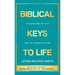 Biblical Keys to Life: The Questions We Have and the Answers We Need