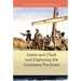 Lewis and Clark and Exploring the Louisiana Purchase
