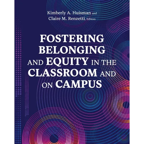 Fostering Belonging and Equity in the Classroom and on Campus