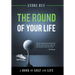 The Round of Your Life: A Book on Golf and Life