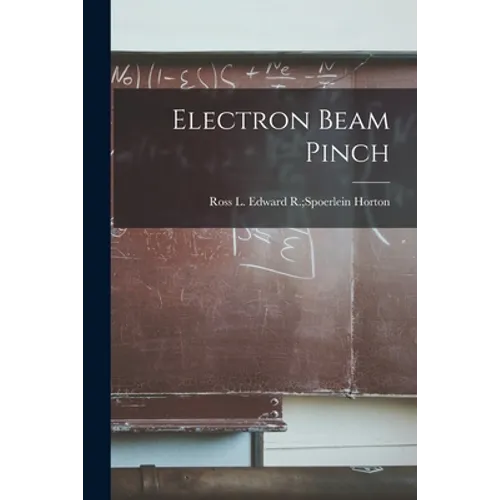 Electron Beam Pinch