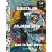 Surrealism Art Coloring Book: Surrealism Art of XX century for colouring. Adults and teens. 50 imaginative pages, No stress just fun