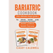 Bariatric Cookbook (the Ultimate Mega Guide): The ultimate Bariatric guide composed by two books: Bariatric cookbook + Bariatric meal prep