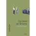 Le jour se lèvera