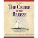 The Cruise of the Breeze: The Journal, Art and Life of a Victorian Soldier in Canada