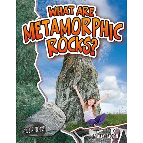 What Are Metamorphic Rocks?
