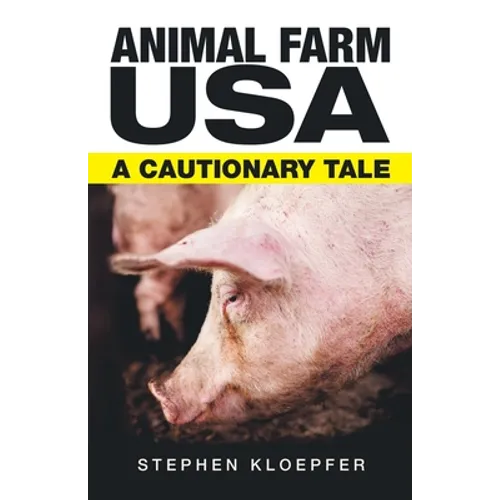 Animal Farm Usa: A Cautionary Tale
