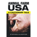 Animal Farm Usa: A Cautionary Tale