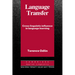 Language Transfer: Cross-Linguistic Influence in Language Learning