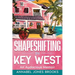 Shapeshifting in Key West: An Audacious Memoir