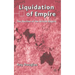 Liquidation of Empire: The Decline of the British Empire