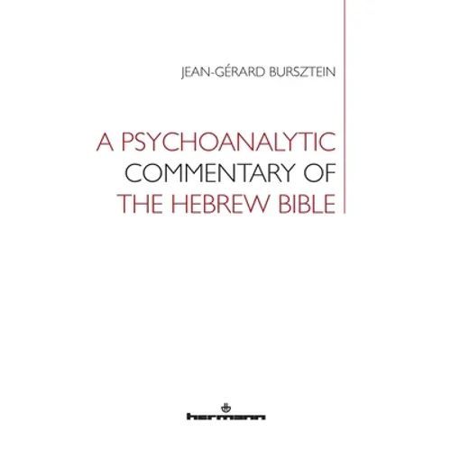 A Psychoanalytic Commentary of the Hebrew Bible
