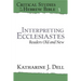 Interpreting Ecclesiastes: Readers Old and New: Readers Old and New