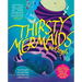 Thirsty Mermaids