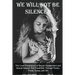 We Will Not Be Silenced: The Lived Experience of Sexual Harassment and Sexual Assault Told Powerfully Through Poetry, Prose, Essay, and Art