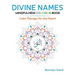 Divine Names Mindfulness Coloring Book: Color Therapy for the Heart
