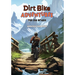 Dirt Bike Adventures - The Old Bridge
