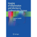 Imaging of Inflammation and Infection in Cardiovascular Diseases