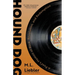 Hound Dog: A Poet's Memoir of Rock, Revolution, and Redemption