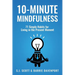 10-Minute Mindfulness: 71 Habits for Living in the Present Moment