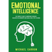 Emotional Intelligence: The Complete Guide to Improving Thoughts, Behavior, Relationships and Social Skills (The EQ Book)