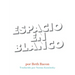 Espacio En Blanco: Cuento en poesía concreta para reacios a la lectura