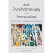 Art Psychotherapy and Innovation: New Territories, Techniques and Technologies