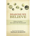 Reasons We Believe: 50 Lines of Evidence That Confirm the Christian Faith