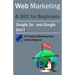 Web Marketing & SEO for Beginners: Google DOs & Google DON'Ts in 2013