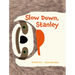 Slow Down, Stanley