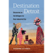 Destination Detroit: Discourses on the Refugee in a Post-Industrial City