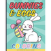 Bunnies & Eggs Coloring Book for Kids: Easter Basket Stuffers Idea That Your Kids Can Enjoy