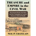 Treasure and Empire in the Civil War: The Panama Route, the West and the Campaigns to Control America's Mineral Wealth