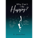 Why Can't I Be Happy-From Self-Hate to Self-Love