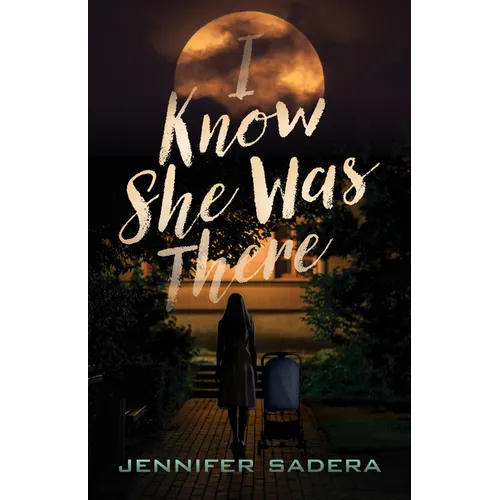 I Know She Was There