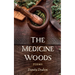 The Medicine Woods: Poems