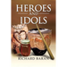 Heroes and Idols