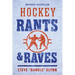Hockey Rants and Raves